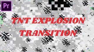 Minecraft TNT Explosion Transition  Tutorial Premiere Pro  85 Seconds [upl. by Odnomyar]