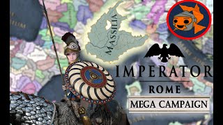 Mega Campaign Rise of Massilia in Imperator Rome [upl. by Eanel]