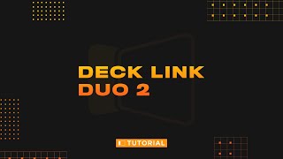 DeckLink Duo 2 Setup amp Configuration [upl. by Eseuqcaj]