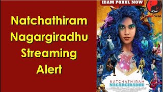 Natchathiram Nagargirathu OTT Streaming Alert  PaRanjith [upl. by Notlimah]