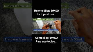 How to dilute DMSO for Topical Use  Cómo diluir DMSO para uso tópico [upl. by Cassandry]