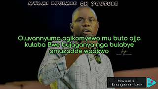 Omuzadde tagulwa Lyrics by Mathias WalukaggaMWAMI BUGEMBEon YouTube [upl. by Luciana]