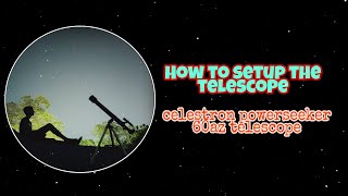 How to setup telescope  celestron powerseeker 60 az [upl. by Aitnahc]