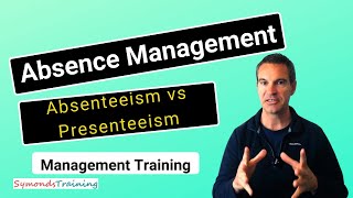 What is Absence Management and Absenteeism vs Presenteeism [upl. by Russell]