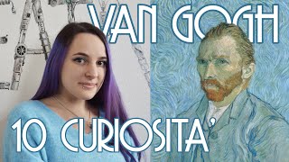 VAN GOGH 10 curiositÃ [upl. by Eilsek370]