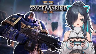 VTuber Plays Warhammer 40k Space Marine For The First Time [upl. by Samira786]