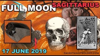 Full Moon June 17 2019  Extr3msts By Darkstar Astrology [upl. by Halona705]