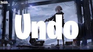 Nightcore  Undo [upl. by Ydal]