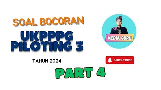 FR SOAL BOCORAN UKPPPG PILOTING 3 TAHUN 2024 Part 4 [upl. by Shuma41]