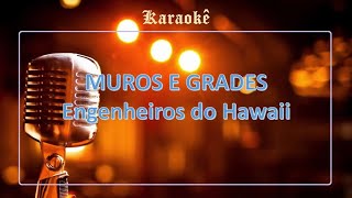 Engenheiros do Hawaii  Muros E Grades Karaokê [upl. by Aniez805]