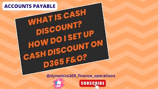 What is cash discountHow do I set up cash discount on d365 FampO [upl. by Aihsrop303]