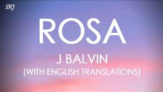 J Balvin  Rosa LetraLyrics With English Translation [upl. by Horacio]