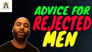 Advice for Socially Rejected Men [upl. by Odlaw]