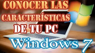 💻 Cómo Saber las Características de tu PCLaptop en Windows 7 Rápidamente [upl. by Aileon]