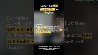 Get Ironed Out  English Colloquial Phrase [upl. by Tnert]