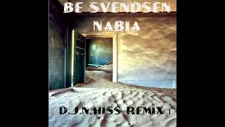 Be Svendsen  Nabia DJNHiss Remix 1 [upl. by Aiekam]