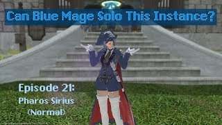 Can FFXIV Blue Mage Solo This Instance  Episode 21  Pharos Sirius Normal [upl. by Ttsepmet]