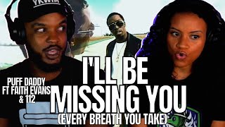 🎵 Puff Daddy feat Faith Evans amp 112  Ill Be Missing You REACTION Every Breath You Take [upl. by Allimrac]