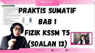 PRAKTIS SUMATIF BUKU TEKS BAB 1 FIZIK KSSM TINGKATAN 5  SOALAN 13 SAHAJA [upl. by Oakes]