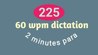 60 wpm dictation para225 [upl. by Sinylg]