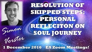 SÏmÕn Vorster    quotResolution of Skipped Steps Personal reflection on soul journeyquot [upl. by Kemeny]