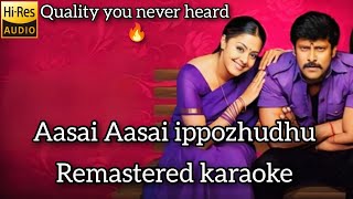 Aasai Aasai ippozhudhu karaoke remastered quality you never heard 🔥 [upl. by Ireva215]