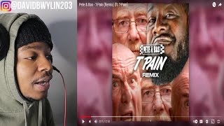 AMERICAN REACTS to Pete amp Bas  TPain Remix ft TPain [upl. by Anirdua516]