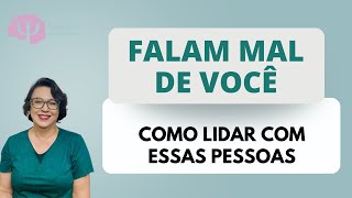 PESSOAS QUE FALAM MAL DE VOCÊ  COMO LIDAR [upl. by Dyraj]