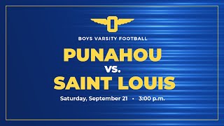 20242025 Boys Football Punahou vs Saint Louis September 21 2024 [upl. by Weintrob]