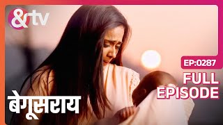 Bindiya ने उठाई Poonam के बच्चे की जिम्मेदारी  Begusarai  Full Episode 287 andtvchannel [upl. by Trebleda970]