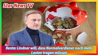 Rente Lindner will dass Normalverdiener noch mehr Lasten tragen müssen [upl. by Kathye]