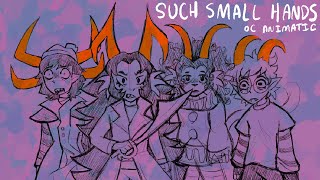 Such Small Hands  Homestuck OC Animatic [upl. by Ledarf]