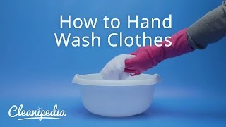 How to Hand Wash Clothes  Cleanipedia [upl. by Stclair]