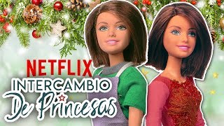 🔁INTERCAMBIO de PRINCESAS 👸🏻película Netflix con BARBIES  Juguetes Fantásticos [upl. by Gildas]