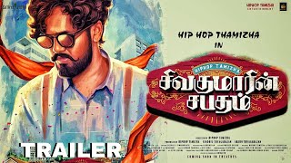 SIVAKUMARIN SABADHAM OFFICIAL TRAILER HIPHOP TAMIZHA [upl. by Gamali553]