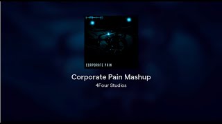 Corporate Pain Mashup [upl. by Ardenia]