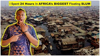 I Spent 24 Hours in MAKOKO Africas BIGGEST Floating SLUM [upl. by Donni]