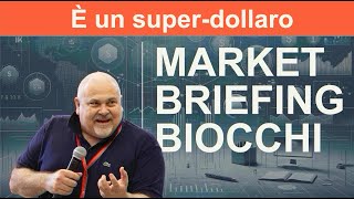 Market Briefing 12112024 • È UN SUPERDOLLARO [upl. by Tandie251]