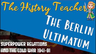 The Berlin Ultimatum  Superpower Relations amp the Cold War GCSE Edexcel History [upl. by Ainirtak]