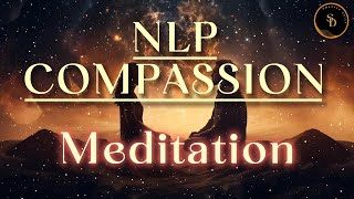 NLP Compassion Meditation [upl. by Ankeny]