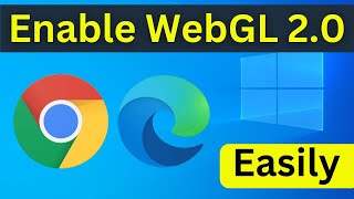 How To Enable WebGL 20 On Windows 10  Microsoft Edge amp Google Chrome  Easy Way [upl. by Eyahsal]