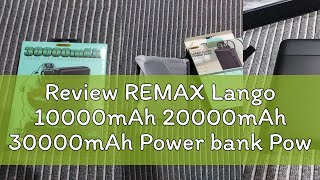 Review REMAX Lango 10000mAh 20000mAh 30000mAh Power bank Powerbank Portable Slim Compact Charge Cha [upl. by Ahseka164]