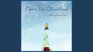 Open Up Christmas [upl. by Odnarb]