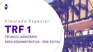 Simulado Especial TRF 1 – Técnico Judiciário  Área Administrativa – PósEdital – Correção [upl. by Frederique]