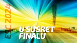 ESC 2024 U susret finalu [upl. by Annhej]