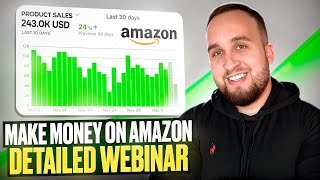 Make 10000 A Month Selling On Amazon Step Byp Step Amazon Masterclass [upl. by Pelag684]