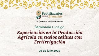 Seminario Hidalgo Experiencias en la Producción Agrí­cola en suelos salinos con Fertirrigación [upl. by Suravart]