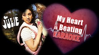 My Heart Is Beating Karaoke  Julie [upl. by Skyler]