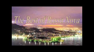 The Best Of Bossa Nova [upl. by Tiersten]