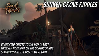 Sea Of Thieves  Sunken Grove Riddle Barnacled Chests Wrecked Rowboat And ScareCrow Locations [upl. by Ylaek]